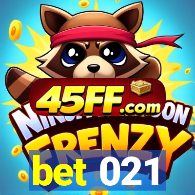 bet 021